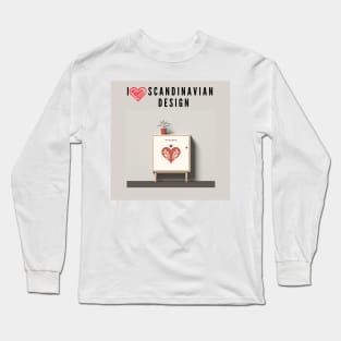 I love Scandinavian design Long Sleeve T-Shirt